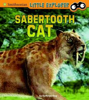 Saber-Toothed Cat by Kathryn Clay