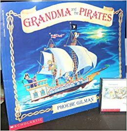 Grandma and the Pirates by Phoebe Gilman