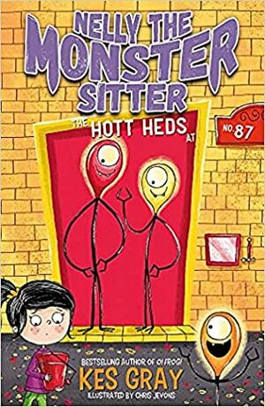 The Hott Heds at No. 87 (Nelly the Monster Sitter #3) by Kes Gray