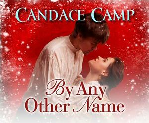 By Any Other Name by Candace Camp