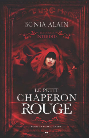 Le Petit Chaperon Rouge by Sonia Alain