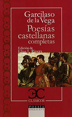 Poesías castellanas completas by Garcilaso de la Vega