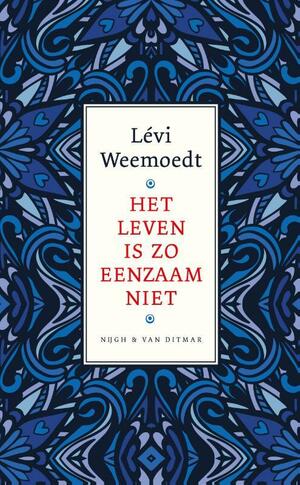 Het leven is zo eenzaam niet by Lévi Weemoedt