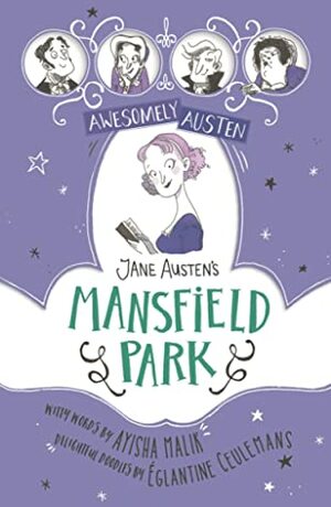 Jane Austen's Mansfield Park (Awesomely Austen) by Ayisha Malik, Jane Austen, Églantine Ceulemans