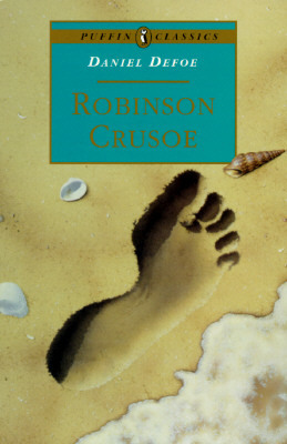 The Life and Adventures of Robinson Crusoe by Daniel Defoe