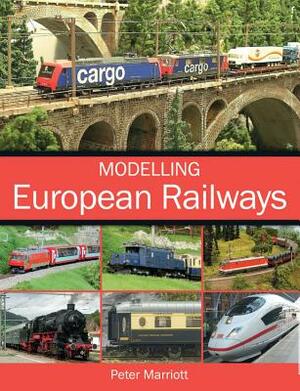 Modelling European Railways by Peter Marriott