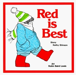 Red Is Best by Kathy Stinson, Robin Baird Lewis