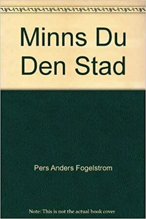 Minns du den stad by Per Anders Fogelström