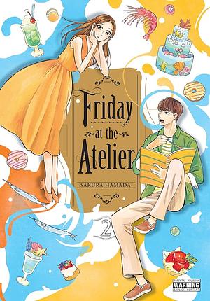 Friday at the Atelier, Vol. 2 by Sakura Hamada