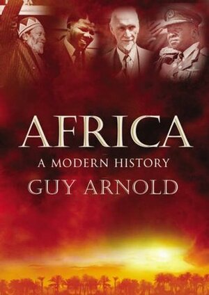 Africa: A Modern History by Guy Arnold