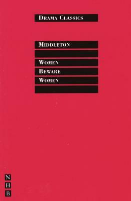 Women Beware Women by Thomas Middleton