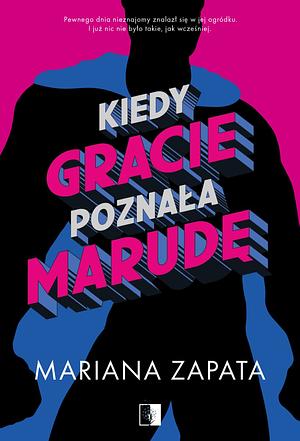 Kiedy Gracie poznała marudę by Mariana Zapata