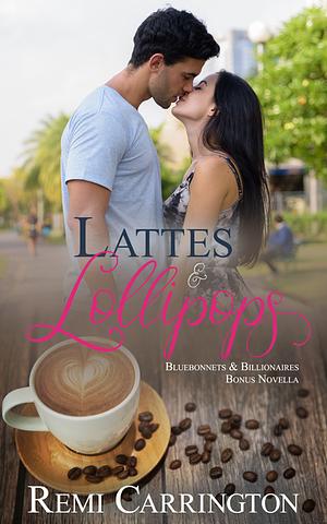 Lattes and Lollipops by Remi Carrington