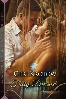 Fully Dressed by Geri Krotow