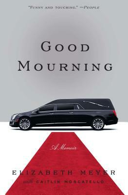 Good Mourning by Elizabeth Meyer