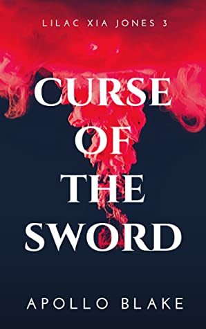 Curse of the Sword by Apollo Blake