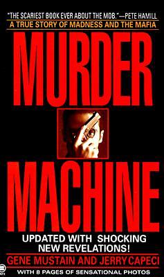 Murder Machine by Jerry Capeci, Gene Mustain