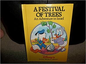 A Festival of Trees: An Adventure in Israel by The Walt Disney Company