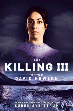The Killing III by David Hewson