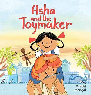 Asha and the Toymaker by Sakshi Mangal