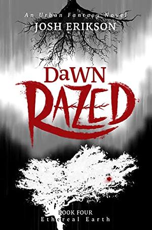 Dawn Razed by Josh Erikson