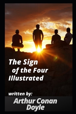 The Sign of the Four Illustrated by Arthur Conan Doyle