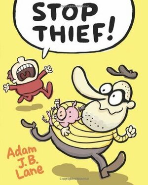 Stop Thief! by Adam J.B. Lane