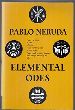 Elemental Odes by Pablo Neruda