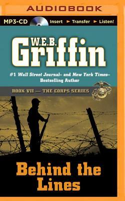 Behind the Lines by W.E.B. Griffin