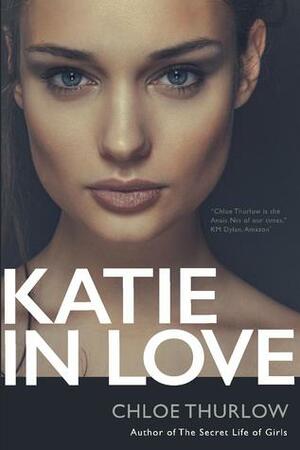 Katie in Love by Chloe Thurlow