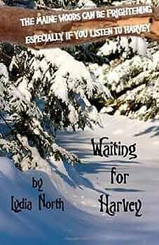 Waiting for Harvey by Lydia North, Lydia North, Kim Scott