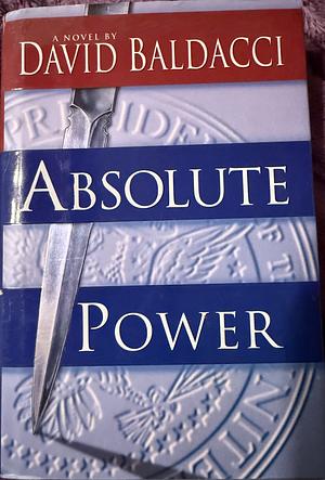 Absolute Power by David Baldacci