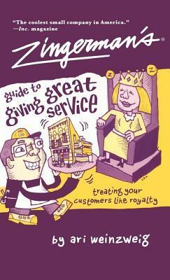 Zingerman's Guide to Giving Great Service by Ari Weinzweig