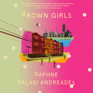 Brown Girls by Daphne Palasi Andreades