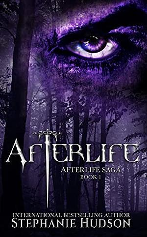 Afterlife by Stephanie Hudson