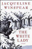 The White Lady: A British Historical Mystery by Jacqueline Winspear, Jacqueline Winspear
