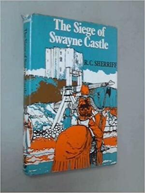 The Siege of Swayne Castle by R.C. Sherriff