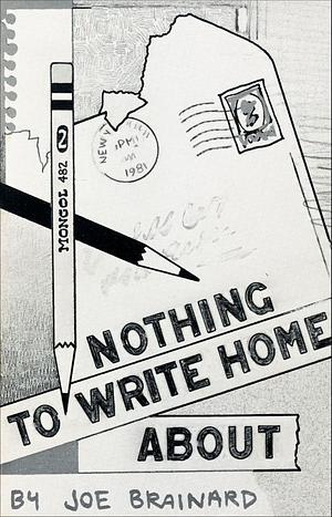 Nothing To Write Home About by Joe Brainard