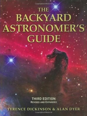 The Backyard Astronomer's Guide by Terence Dickinson, Alan Dyer