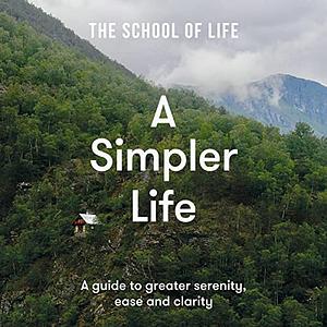 A Simpler Life by The School of Life