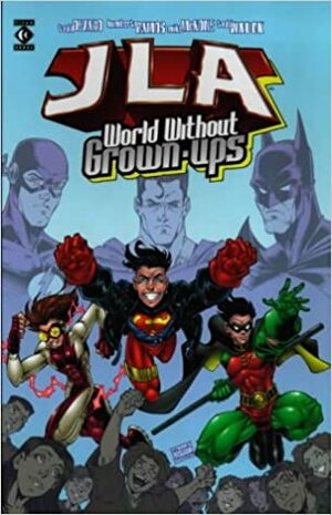 JLA: World Without Grown Ups by Todd Dezago