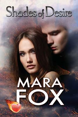 Shades of Desire by Mara Fox