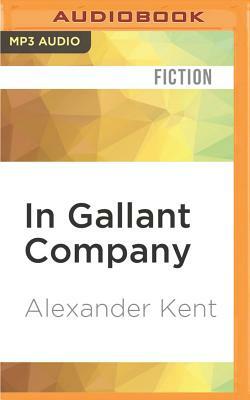 In Gallant Company by Alexander Kent