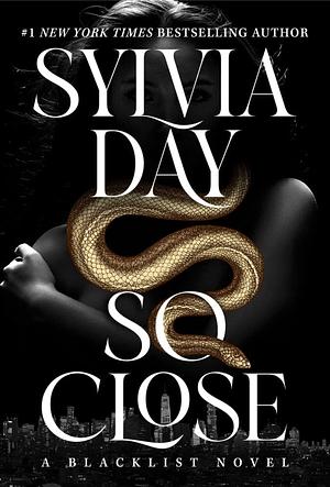 So Close by Sylvia Day