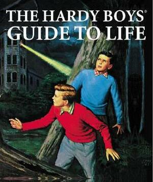 The Hardy Boys Guide to Life by Running Press