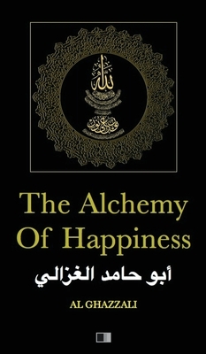 The Alchemy of Happiness by Al Ghazzali