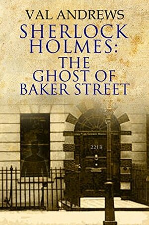 Sherlock Holmes and the Baker Street Dozen by Val Andrews