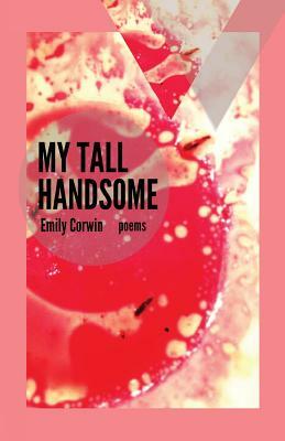 My Tall Handsome by Emily Corwin