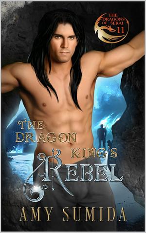 The Dragon King's Rebel by Amy Sumida