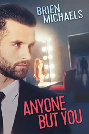 Anyone but You by Brien Michaels